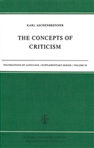 Karl Aschenbrenner, L Aschenbrenner, L. Aschenbrenner - The Concepts of Criticism