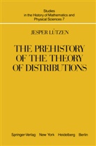J. Lutzen, J Lützen, J. Lützen, Jesper Lützen - The Prehistory of the Theory of Distributions