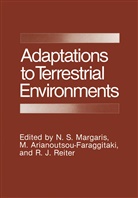 M. Arianoutsou-Faraggitaki, N. S. Margaris, R. J. Reiter, S Margaris, N S Margaris, N. S. Margaris - Adaptations to Terrestrial Environments