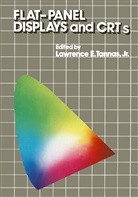 Lawrence E Tannas, Lawrence E. Tannas, Lawrence E. Tannas - Flat-Panel Displays and CRTs