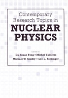 Da Hsuan Feng, Da-Hsua Feng, Da-Hsuan Feng, Michael W. Guidry, Lee L. Riedinger, Michel Vallières - Contemporary Research Topics in Nuclear Physics