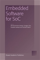 Ahmed Amine Jerraya, Sungjoo Yoo, Sungjoo Yoo, Diederik Verkest, Norbert Wehn, Norbert Wehn et al... - Embedded Software for SoC
