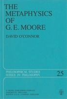 David O'Connor - The Metaphysics of G. E. Moore
