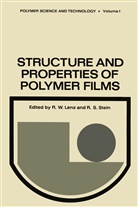 Lenz, R Lenz, R. Lenz, Robert W. Lenz, Richard S. Stein - Structure and Properties of Polymer Films