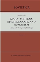 P J Kain, P. J. Kain, P.J. Kain, Philip J. Kain - Marx Method, Epistemology, and Humanism