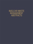 Richard Heckman, Richard A Heckman, Richard A. Heckman, Camille Minichino, Richard A. Heckman, Camille Minichino - Nuclear Waste Management Abstracts