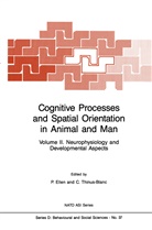 Ellen, P Ellen, P. Ellen, Paul Ellen, Thinus-Blanc, Thinus-Blanc... - Cognitive Processes and Spatial Orientation in Animal and Man