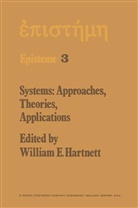 E Hartnett, W E Hartnett, W. E. Hartnett, W.E. Hartnett, William E. Hartnett - Systems: Approaches, Theories, Applications
