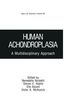Victor A McKusick et al, Eli Ascani, Elio Ascani, Shona C. Dryburgh, Steven E. Kopits, Victor A. McKusick... - Human Achondroplasia