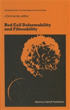 Joh A Dormandy, John A Dormandy, John Dormandy, John A. Dormandy - Red Cell Deformability and Filterability