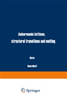 Riste, T Riste, T. Riste - Anharmonic Lattices, Structural Transitions and Melting