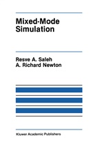 Resve A. Saleh, A Richard Newton, A. Richard Newton, A. Richard Newton, Resve Saleh, Resve A Saleh... - Mixed-Mode Simulation