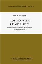 H W Gottinger, H. W. Gottinger, H.W. Gottinger, Hans W. Gottinger - Coping with Complexity