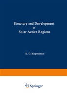 K. O. Kiepenheuer, K.O. Kiepenheuer, O Kiepenheuer, K O Kiepenheuer - Structure and Development of Solar Active Regions