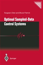 Tongwe Chen, Tongwen Chen, Bruce a Francis, Bruce A. Francis, Bruce Allen Francis - Optimal Sampled-Data Control Systems