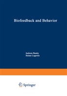 Jackso Beatty, Jackson Beatty, Heiner Legewie - Biofeedback and Behavior