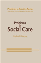 R H Corney, R. H. Corney, R.H. Corney, Roslyn Corney, Roslyn H. Corney - Problems in Social Care