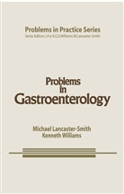Lancaster-Smith, M Lancaster-Smith, M. Lancaster-Smith, Michael Lancaster-Smith, K G Williams, K. G. Williams... - Problems in Gastroenterology
