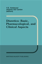 V. E. Andreucci, V.e. Andreucci, Antonia Dal Canton, Antonio Dal Canton, Dal Canton, Dal Canton... - Diuretics: Basic, Pharmacological, and Clinical Aspects