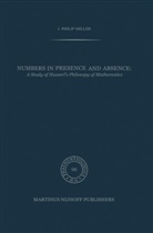 J P Miller, J. P. Miller, J. Philip Miller, J.P. Miller - Numbers in Presence and Absence
