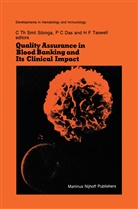 C Das, P C Das, P. C. Das, P.C. Das, H F Taswell, H. F. Taswell... - Quality Assurance in Blood Banking and Its Clinical Impact