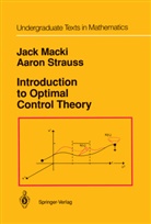 Jac Macki, Jack Macki, Aaron Strauss - Introduction to Optimal Control Theory