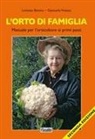 Lorenzo Bonino, Giancarlo Vinassa - L' orto di famiglia. Manuale per l'orticoltore ai primi passi
