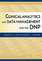 Martha Sylvia, Martha L. Sylvia, Martha/ Terhaar Sylvia, Mary Terhaar, Mary F. Terhaar, Martha L. Sylvia... - Clinical Analytics and Data Management for the Dnp