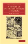 Edmund Gosse - History of Eighteenth-Century Literature (1660-1780)