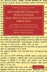 Johannes Schmidt, Johannes Schuchardt Schmidt, Carl Schuchardt, Hugo Schuchardt - Die Verwantschaftsverhaltnisse Der Indogermanischen Sprachen