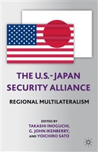 Takashi Ikenberry Inoguchi, A Loparo, G John Ikenberry, G. J. Ikenberry, G. John Ikenberry, Inoguchi... - U.s. Japan Security Alliance