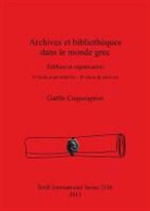 Gaeelle Coqueugniot, Gaelle Coqueugniot, Gaëlle Coqueugniot - Archives et bibliothèques dans le monde grec