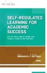 Crystal Day-Hess, Carrie Germeroth - Self-Regulated Learning for Academic Success