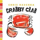 Chris Raschka, Christopher Raschka, Chris Raschka, Raschka Chris - Crabby Crab