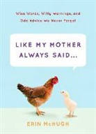 Erin McHugh, McHugh Erin - Like My Mother Always Said...