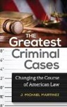 J. Martinez, J. Michael Martinez, Martinez J. Michael - The Greatest Criminal Cases