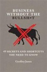 Geoffrey James - Business without the Bullsh*T