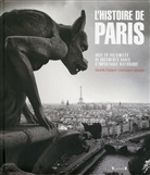 Danielle Chadych, Chadych Danielle, Dominique Leborgne - L'histoire de Paris : avec 20 fac-similés de documents rares d'importance historique