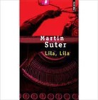 Martin Suter, Olivier Mannoni, Martin Suter, Martin (1948-....) Suter, Suter Martin - Lila, Lila