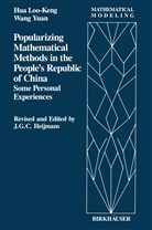 L Hua, L K Hua, L. K. Hua, L.K. Hua, Loo-Keng Hua, Wang... - Popularizing Mathematical Methods in the People's Republic of China