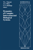 Jenning, Jennings, Jennings, Leslie Jennings, Mee, Mees... - Dynamics of Complex Interconnected Biological Systems