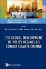 Alex Bowen, Alex Bowen &amp; John Whalle Nicholas Stern, Nicholas Stern, John Whalley, Alex Bowen, Nicholas Stern... - GLOBAL DEVELOPMENT OF POLICY REGIMES COMBAT CLIMATE CHANGE