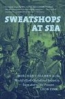 Leon Fink - Sweatshops at Sea