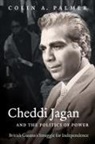 Colin A. Palmer - Cheddi Jagan and the Politics of Power