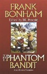 Frank Bonham, FRANK BONHAM, Bill Pronzini - The Phantom Bandit