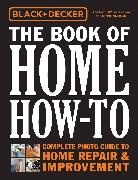 Cool Springs Press (EDT), Editors of Cool Springs Press, Cool Spring Press, Quayside, Editors of Cool Springs Press, Black &amp; Decker Corporation - Black & Decker the Book of Home How-to