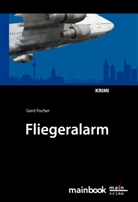 Gerd Fischer - Fliegeralarm