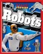 Editors of Time for Kids Magazine, The Editors Of Time For Kids, Time for Kids, Time for Kids Magazine, Time for Kids Magazine (COR) - Time for Kids Robots