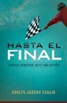 Adolfo A Aguero, Adolfo A. Aguero, Adolfo Aguero Esgaib - Hasta El Final
