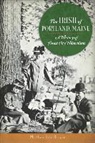 Matthew Jude Barker - The Irish of Portland, Maine: A History of Forest City Hibernians